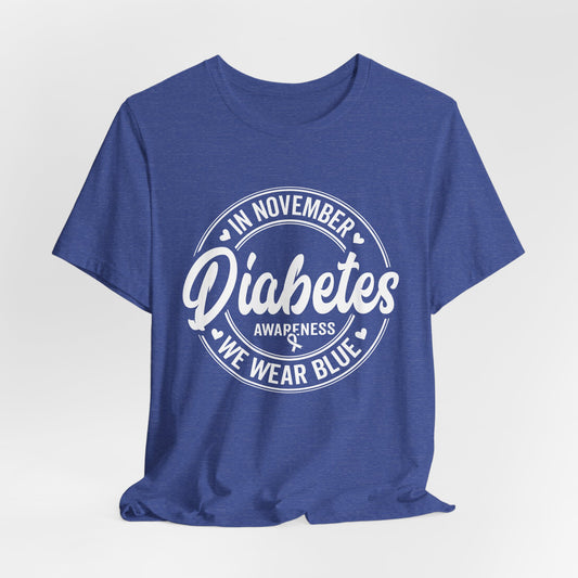 Diabetes Awareness in November Preorder Shirts